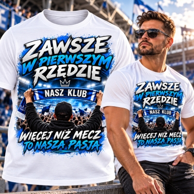 Koszulka Kibica Zawsze w pierwszym rzędzie